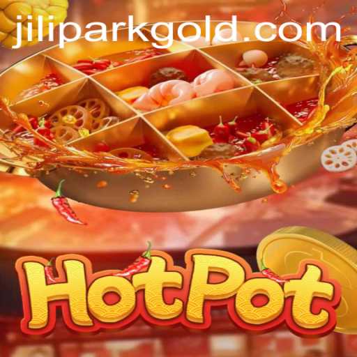 Discover the Exciting World of Hotpot: A Dive into Jilipark's Latest Gaming Sensation